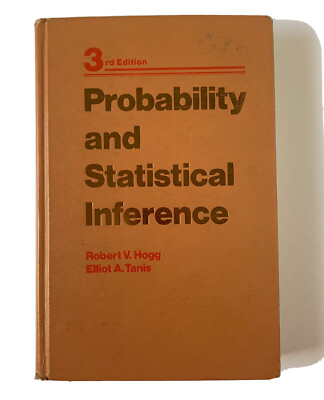 Probability and Statistical Inference by Elliot A. Tanis and Robert V. Hogg