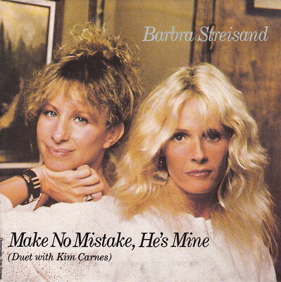 BARBRA STREISAND & KIM CARNES  Make no mistake, he's mine PICTURE SLEEVE 45 NEW