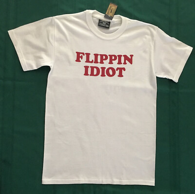 FLIPPIN IDIOT T Shirt Mens Medium Napoleon Dynamite 100% White Cotton NOS Y2K