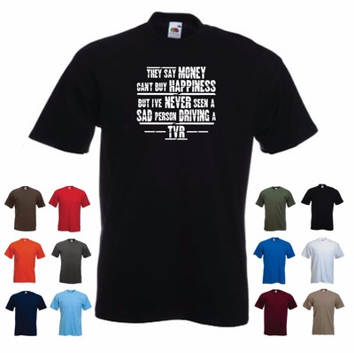 'TVR' - Men's Funny Car Gift -shirt 'They say Money can't buy Happiness...'