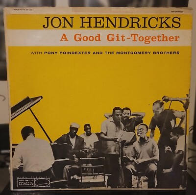 Jon Hendricks w/Montgomery Brothers/A Good Git-Together/World Pacific JazzWP1283