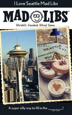 I Love Seattle Mad Libs: World's Greatest Word Game by Mad Libs (English) Paperb