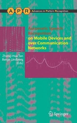 Automatic Speech Recognition on Mobile Devices and over Communication Networks b