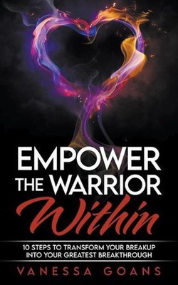 Empower the Warrior Within by Vanessa Goans Paperback Book