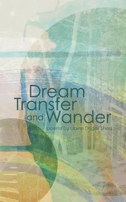 Dream Transfer and Wander by Elaine Dugas Shea (English) Paperback Book