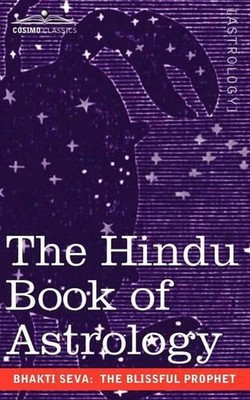 The Hindu Book of Astrology by The Blissful Prophet Bhakti Seva (English) Paperb