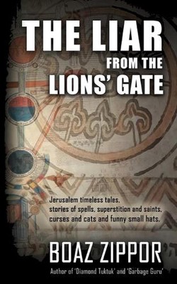 The liar from the lions' gate: supernatural and spiritual stories from the heart