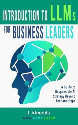 Introduction to Large Language Models for Business Leaders: Responsible AI Strat
