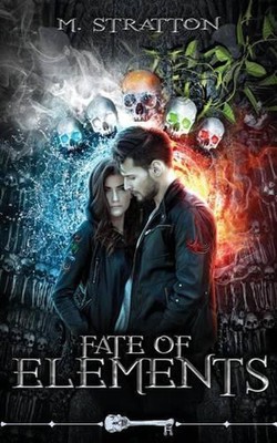 Fate of Elements: Skeleton Key by M. Stratton (English) Paperback Book
