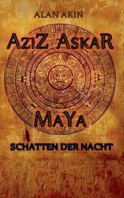 Aziz Askar: Maya Schatten der Nacht by Alan Akin (German) Paperback Book