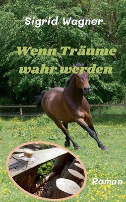 Wenn Trume wahr werden: Charly 2 - und leise erz?hlt der Wind by Sigrid Wagner P
