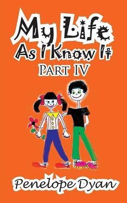 My Life as I Know It--Part IV by Penelope Dyan (English) Paperback Book