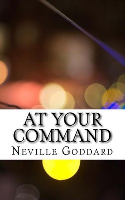 At Your Command by Neville Goddard (English) Paperback Book