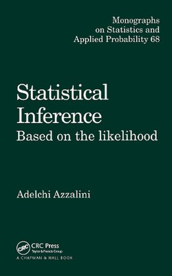 Statistical Inference Based on the likelihood by Adelchi Azzalini (English) Pape