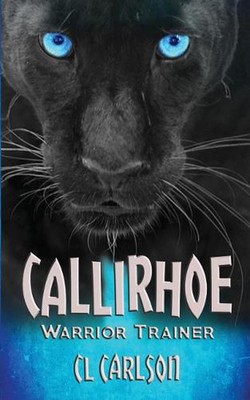 Callirhoe Warrior Trainer: A Spirit Series Novella by CL Carlson (English) Paper
