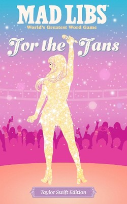 Mad Libs: For the Fans: Taylor Swift Edition by Niki Catherine Paperback Book