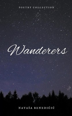 Wanderers by Natasa Benedi?i? Paperback Book
