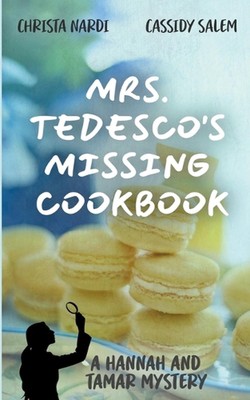 Mrs. Tedesco's Missing Cookbook by Christa Nardi Paperback Book