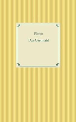 Das Gastmahl by Platon (German) Paperback Book
