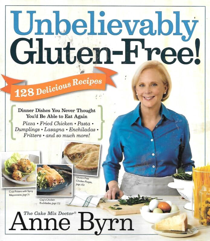 Unbelievably Gluten-free: 128 Delicious Recipes: Dinner Dishes You Never - Pb