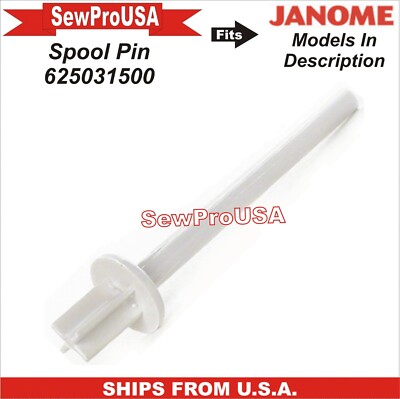 Spool Pin Janome Part Number 625031500 Fits Janome & Kenmore See Description