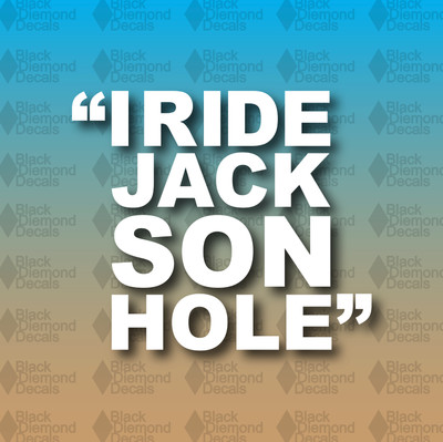 I RIDE JACKSON HOLE WYOMING Ski Snowboard Snow Custom Vinyl Decal