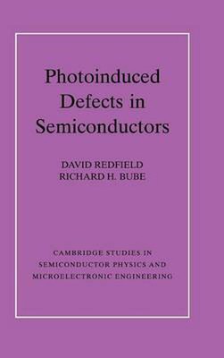 Photo-Induced Defects in Semiconductors by David Redfield (English) Hardcover Bo