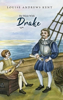 He Went With Drake by Louise Andrews Kent (English) Hardcover Book