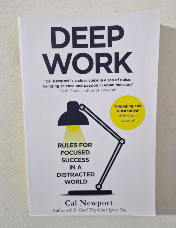 Cal Newport Deep Work Rules For Focused Success In A Distracted World Book