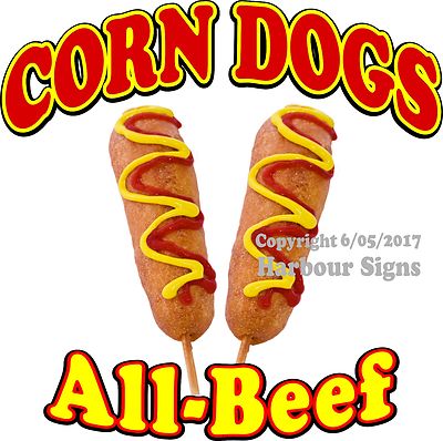 Corn Dogs All Beef DECAL (Choose Your Size) Hot Food Truck Concession Sticker