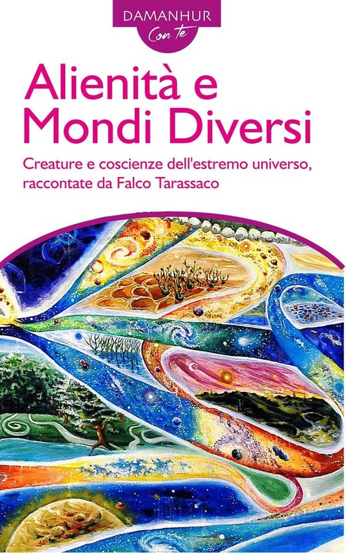 Silvio Palombo AlienitÃ  E Mondi Diversi. Creature E Coscienze Dell'Estre (Poche)