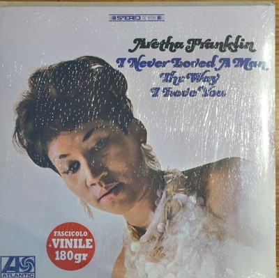 ARETHA FRANKLIN – I NEVER LOVED A MAN THE WAY I LOVE YOU – ITALY EDITORIALE - LP