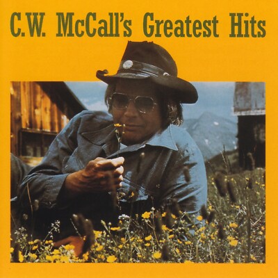 CW McCALL - GREATEST HITS CD ~ CONVOY ++ 70's TRUCKERS ~ TRUCKING ~ C.W. *NEW*