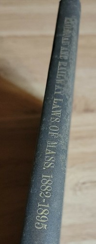 Railroad and Railway Laws of Massachusetts 1882-1895 rail train 