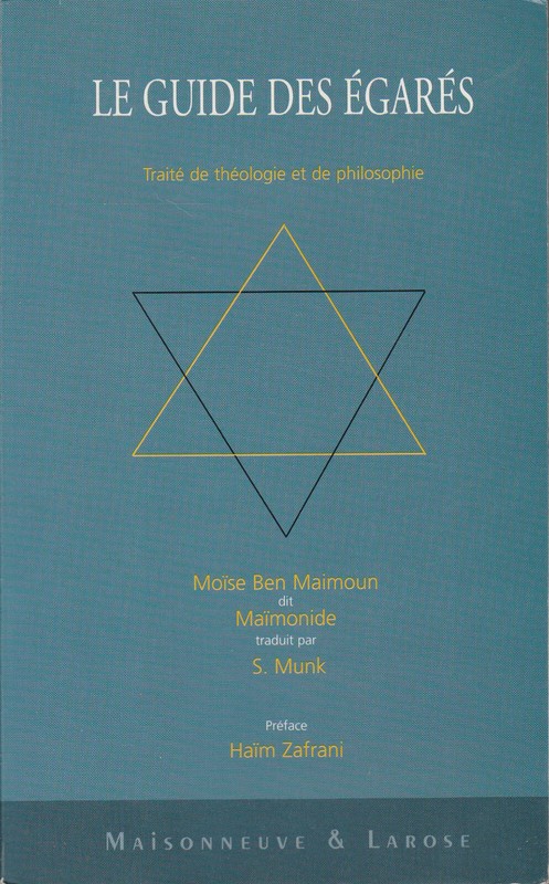 MaïMonide - Traduction S. Munk: Le Guide Des ÉGaréS - Maisonneuve & Larose 2003