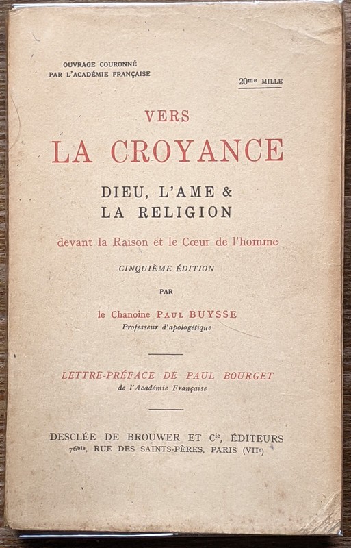 Vers La Croyance. Dieu, L'Ã¢Me, La Religion Par L'AbbÃ© Paul Buysse 1922