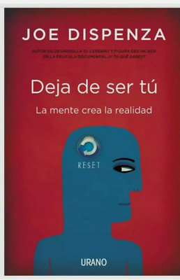 DEJA DE SER TU - AUTOR JOE DISPENZA -LIBRO NUEVO EN ESPAÑOL