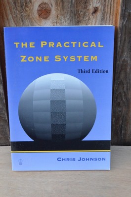 The Practical Zone System Chris Johnson Focal Press 3rd Edition
