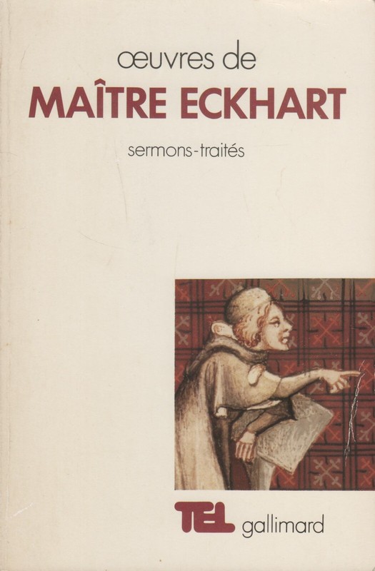 Oeuvres De MaÃTre Eckhart Sermons-TraitÃS Aux ÃDitions Gallimard Coll. Tel 1988
