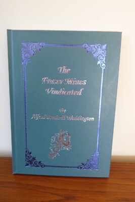 The Fraser Mine Vindicated by Alfred Penderill Waddington (hardcover, 2000)