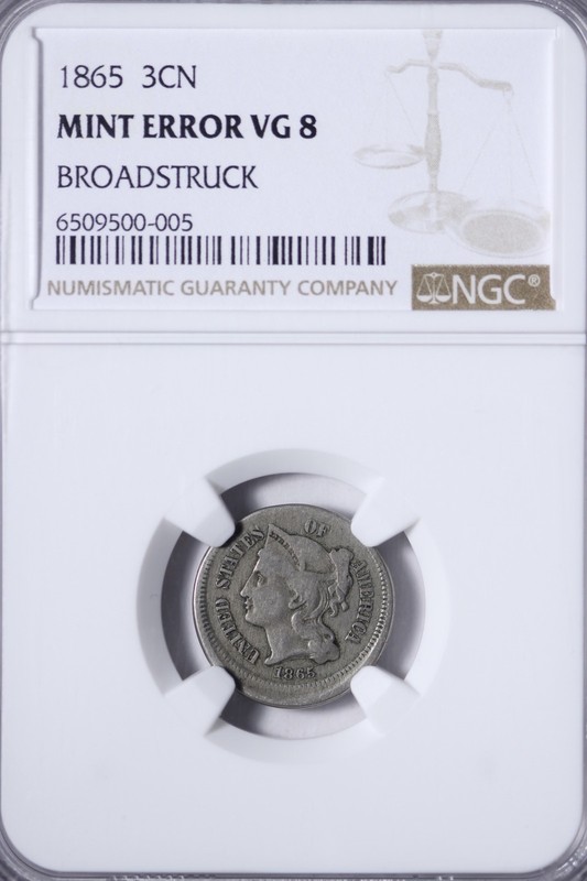 1865 Three 3 Cent Nickel Piece MINT ERROR Broadstruck NGC VG8