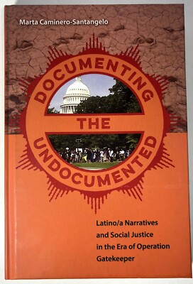 Documenting the Undocumented : Latino/a Narratives and Social Justice - 2016 HC