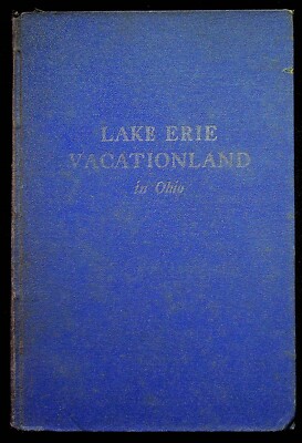 1941 Lake Erie Vacationland In Ohio Sandusky Bay Region Guide Book With Map