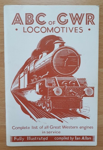 British Railways ABC of GWR LOCOMOTIVES - Ian Allan 1983 - Unmarked - 41 pages