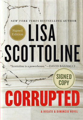 CORRUPTED: A ROSATO AND DINUNZIO NOVEL BY LISA SCOTTOLINE, SIGNED, 2015 D/J