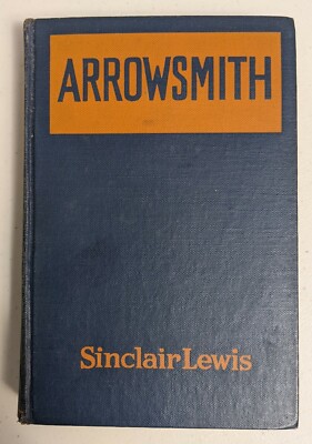 ARROWSMITH by SINLAIR LEWIS 1925 - Seventh Printing August 1925 - HC