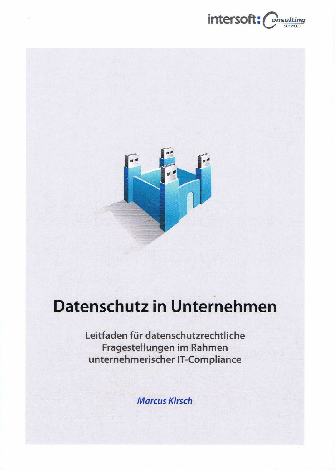 Datenschutz in Unternehmen. Leitfaden für datenschutzrechtliche Fragestellungen 