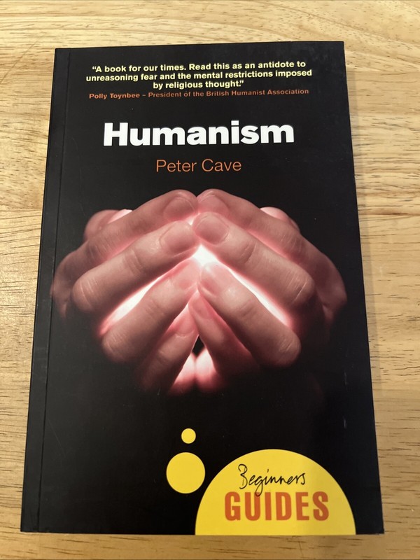 Humanism : A Beginner's Guide, Paperback by Cave, Peter, Brand