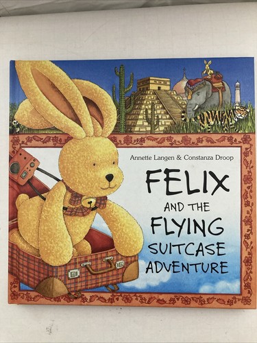 Felix and the Flying Suitcase Adventure Annette Langen; Constanza