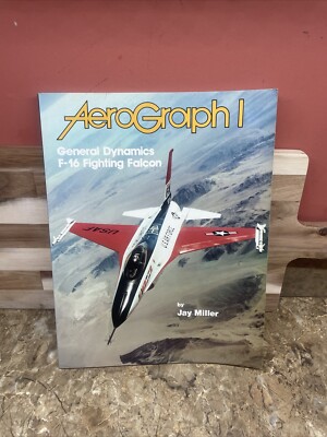 Aerograph I GENERAL DYNAMICS F-16 FIGHTING FALCON Aircraft Jay Miller + Record!